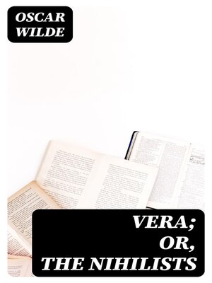 cover image of Vera; Or, the Nihilists